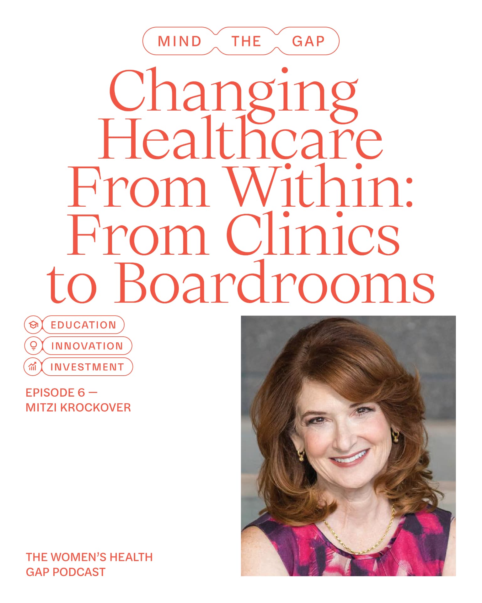 Changing healthcare from within: from clinics to boardrooms — episode 6 with Mitzi Krockover